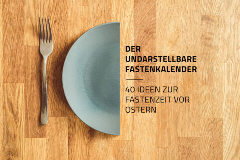 Ideen-zur-Fastenzeit-Fastenkalender-vor-Ostern-kostenlos-Download-Liste-undarstellbar.de